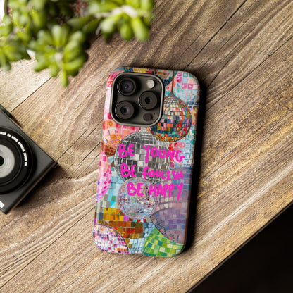 Be Foolish iPhone Case